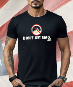Rare Van’s Don’t Get Emo Shirt