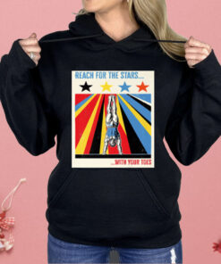 Reach for The Stars With Your Toes Shirt