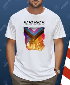 Remember Sodom & Gomorrah Shirt