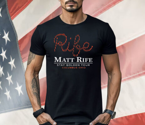 Ribe Matt Rife Stay Golden Tour Columbus Ohio Shirt