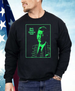 Ronald The Reptile Feel That Trickle Yet Shirt