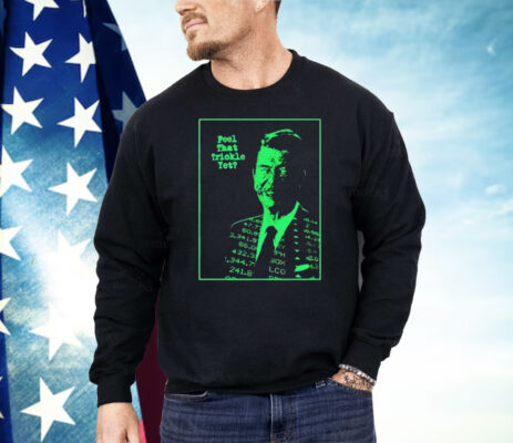 Ronald The Reptile Feel That Trickle Yet Shirt