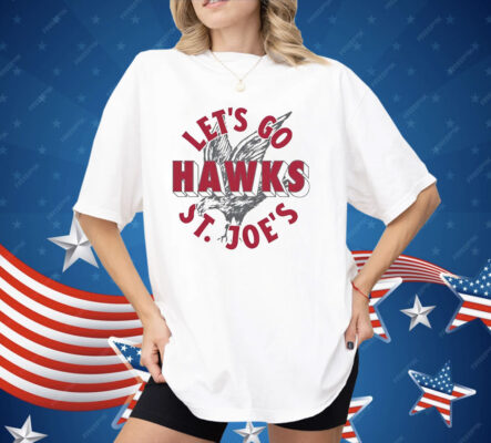 Saint Joseph’s Let’s Go Hawks Vintage Shirt