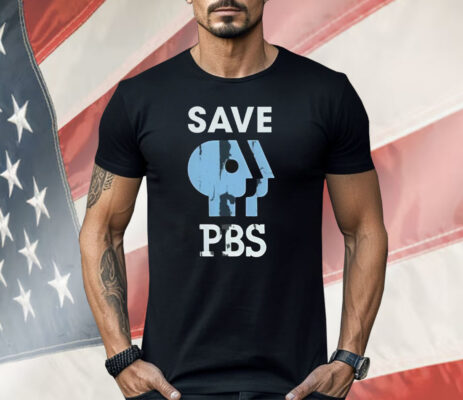 Save PBS Shirt