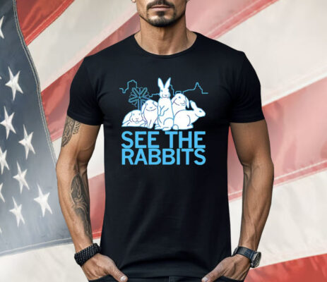 See The Rabbits Shirt