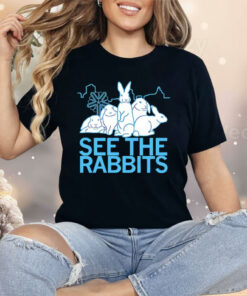 See The Rabbits Shirt
