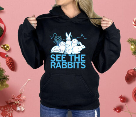 See The Rabbits Shirt