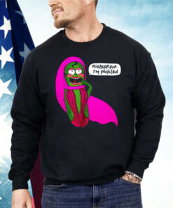 Sisterrr I’m Pickled Shirt