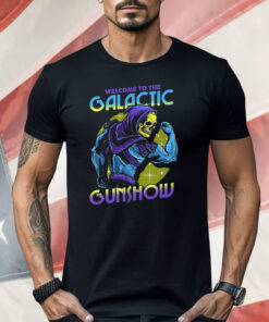 Skeletor Flexing His Muscles Welcome To The Galactic Gunshow Shirt