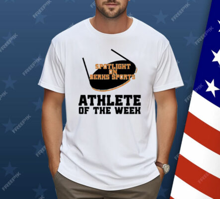 Spotlight On Berks Sports Athlete Of The Week Shirt 