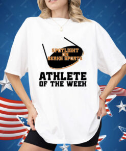 Spotlight On Berks Sports Athlete Of The Week Shirt