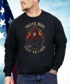 Taste Bud Cult Leader Shirt