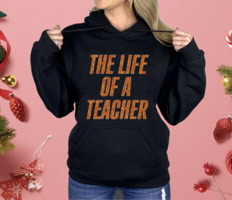 Taylor Swift Merch The Life Of A Teacher Shirt