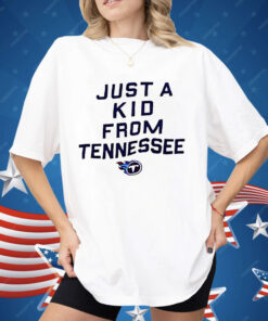 Tennessee Titans Just A Kid From Tennessee Shirt