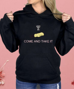 Texas Tech Red Raiders Come And Take The Tortillas Shirt