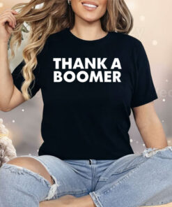 Thank A Boomer Shirt
