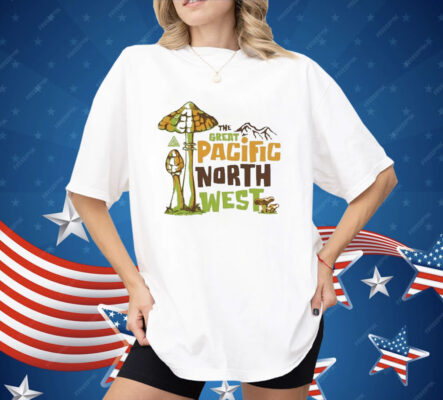 The Great Pacific North West Forager Shirt