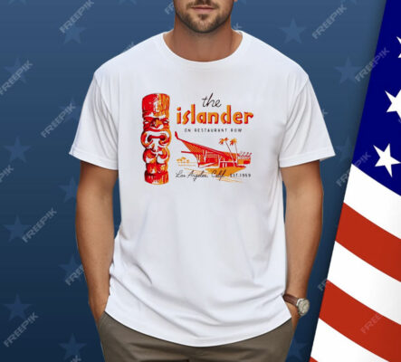 The Islander On Restaurant Row Los Angeles CA Est 1959 Shirt 
