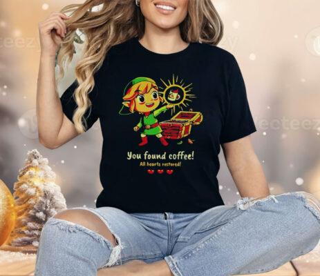The Legend Of Zelda You Found Coffee All Hearts Restored Shirt 