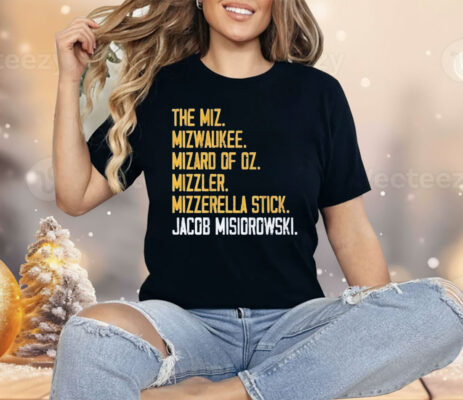 The Miz Milwaukee Rizzard Of Oz mizzler Mozzarella Stick Jacob Misiorowski Shirt 
