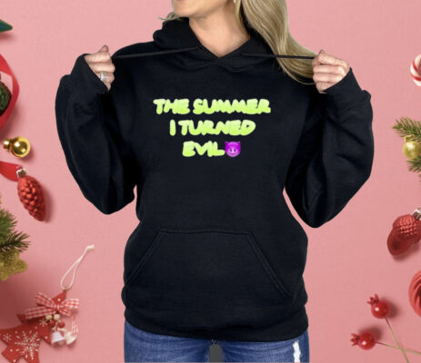 The Summer I Turned Evil Shirt