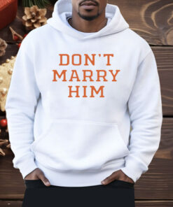 The Summer I Turned Pretty Don't Marry Him Shirt