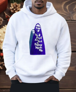 The Devil And God Are Raging Inside Me Shirt
