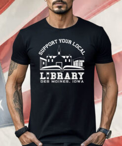 The Library Cafe Support Your Local Library Shirt