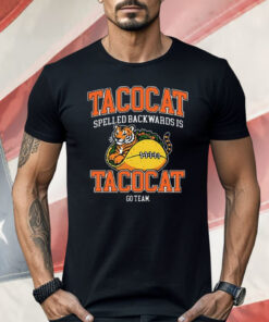 Tiger Tacocat Spelled Backwards Is Tacocat Shirt