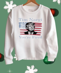 Tim Nargi You're Fired Shirt