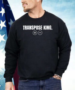 Transpose King Shirt