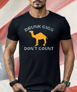 Trashcan Paul Camel Drunk Cigs Don't Count Shirt