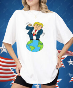 Trump Dancing On Top Of The World Shirt