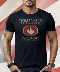 Twisted Nerd Entertainment Not Friendly Middle Finger Shirt
