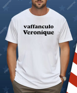 Vaffanculo Veronique Shirt