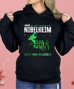 Visit Nibelheim Small Town Big Secrets Shirt