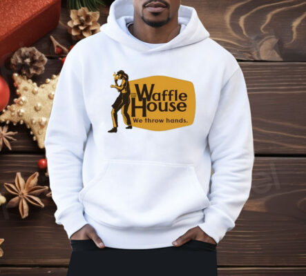 Waffle House We Throw Hands Cracker Barrel Shirt