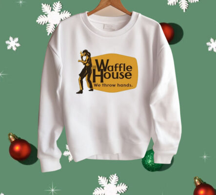 Waffle House We Throw Hands Cracker Barrel Shirt