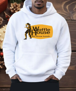 Waffle House We Throw Hands Funny Cracker Barrel Shirt