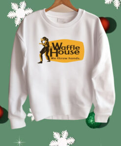 Waffle House We Throw Hands Funny Cracker Barrel Shirt
