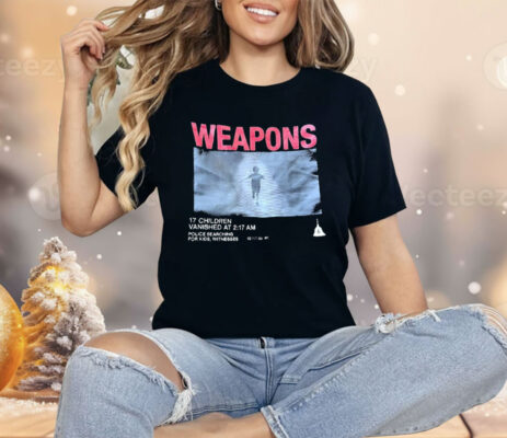 Weapons 17 Children Vanished At 2:17 AM Shirt