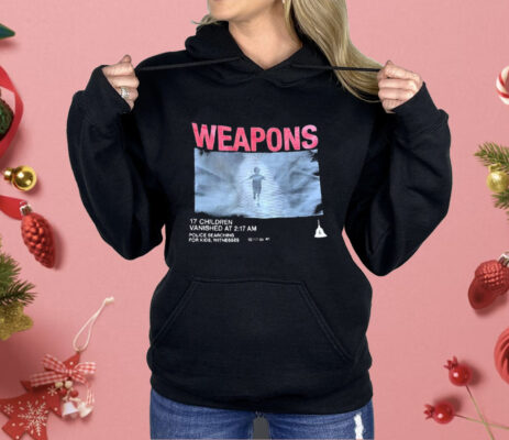 Weapons 17 Children Vanished At 2:17 AM Shirt