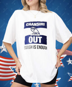 Wednesday Football Club Chansiri Out Enough Is Enough Shirt