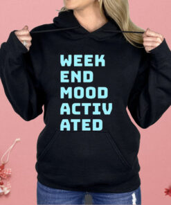 Weekend Mood Activated Shirt