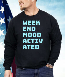 Weekend Mood Activated Shirt