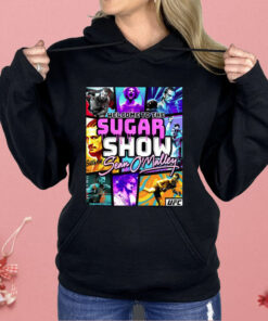 Welcome To The Suga Show Sean Sugar O’malley Shirt