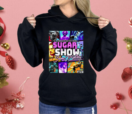 Welcome To The Suga Show Sean Sugar O’malley Shirt
