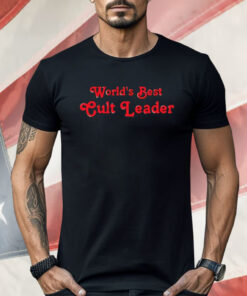 World’s Best Cult Leader Shirt