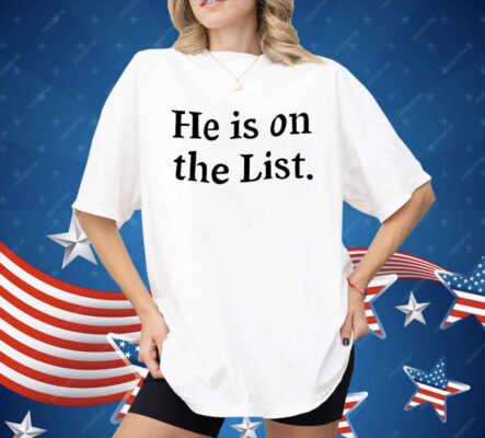Zelensky He Is On The List Shirt