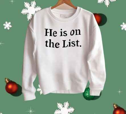 Zelensky He Is On The List Shirt